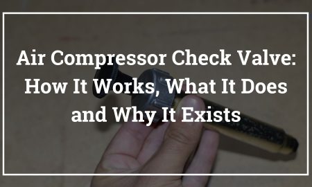 Air Compressor Check Valve: How It Works, What It Does and Why It Exists
