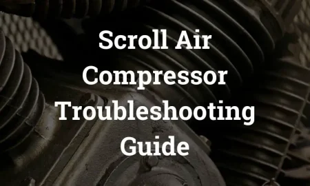 Scroll Air Compressor Troubleshooting Guide